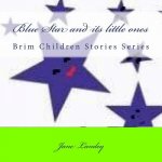 Blue Star and its little ones: Brim Children Stories Series