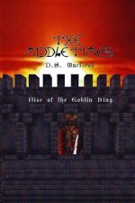 The Middle Times: Rise of the Goblin King