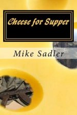 Cheese for Supper