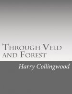 Through Veld and Forest