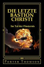 Die Letzte Bastion Christi
