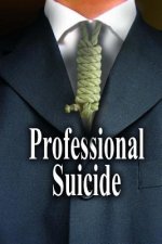 Professional Suicide