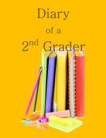 Diary of a 2nd Grader: A Writing and Drawing Diary for Your 2nd Grader