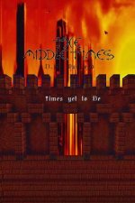 The Middle Times: Times Yet to Be