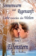 Sonnenwarm und Regensanft: Liebe zwischen den Welten