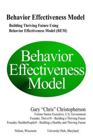 Behavior Effectiveness Model (BEM): Building Thriving Future Using Behavior Effectiveness Model (BEM)