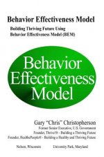 Behavior Effectiveness Model (BEM): Building Thriving Future Using Behavior Effectiveness Model (BEM)
