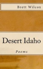 Desert Idaho: Poems and a Short Story
