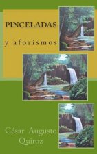 Pinceladas: y aforismos