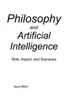 Philosophy and Artificial Intelligence: Role, Impact, and Scenarios