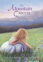 The Mountain Queen: A Journey to the Great King