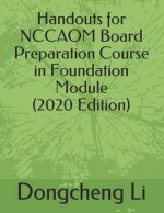 Handouts for NCCAOM Board Preparation Course in Foundation Module