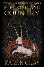 For King and Country: The Saga of Thistles and Roses