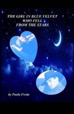 The Girl in Blue Velvet Who Fell From the Stars: (Large Print Edition)