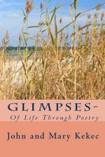 Glimpses-: Of Life Through Poetry