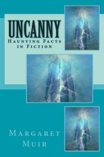 Uncanny: Haunting Facts in Fiction