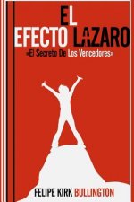 El Efecto Lazaro: El Secreto De Los Vencedores