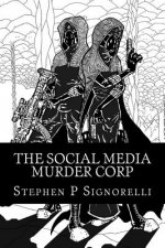 The Social Media Murder Corp: Book One