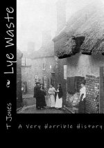 Lye Waste: A Very Horrible History