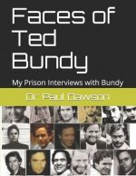 Faces of Ted Bundy: My Prison Interviews with Bundy