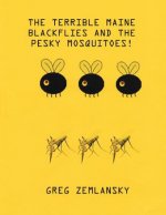 The Terrible Maine Blackflies And The Pesky Mosquitoes