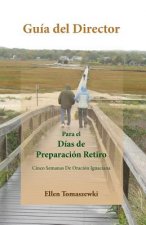 Guia del Director: Cinco Semanas De Oracion Ignaciana