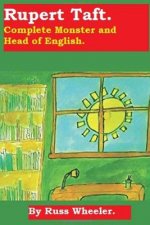 Rupert Taft: Complete Monster And Head Of English.