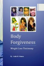 Body Forgiveness: Health and Wellness