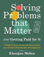 Solving Problems that Matter (and Getting Paid for It): STEM Careers in Social Innovation and Global Sustainable Development