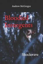 Bloodied Insurgents: Shockwave