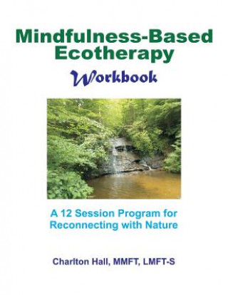 Mindfulness-Based Ecotherapy Workbook
