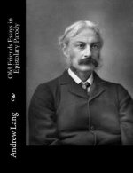 Old Friends Essays in Epistolary Parody
