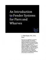An Introduction to Fender Systems for Piers and Wharves