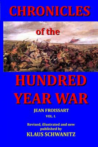 Hundred Year War: Chronicles of the hundred year war