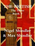 The British: The Tower: Book V