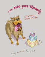 Un Bebe para Stormy?: Un cachorro humano en casa
