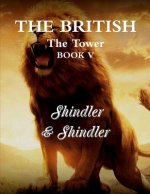 The British: The Tower: Book V