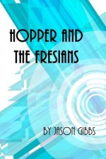 Hopper and the Fresians