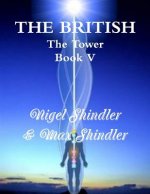 The British: The Tower: Book V