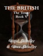 The British: The Tower: Book V
