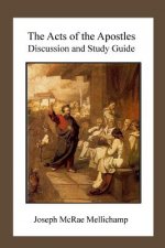 The Acts of the Apostles: Discussion and Study Guide