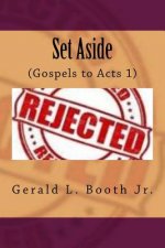 Set Aside: Jesus rejects the Jews (Gospels to Acts 1)