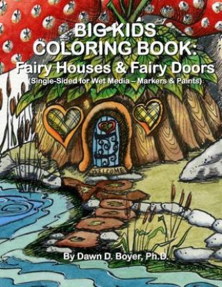 Big Kids Coloring Book: Fairy Houses and Fairy Doors