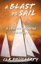 Blast to Sail - A Connie Barrera Thriller