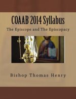 COAAB 2014 Syllabus: The Episcope and The Episcopacy