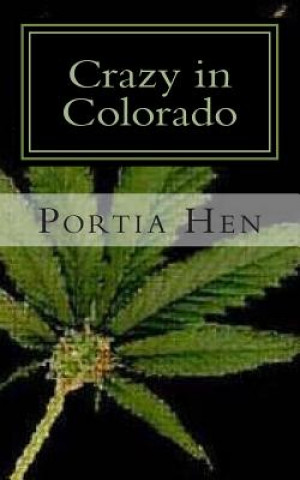 Crazy in Colorado: Book 10 of This Old Whore Series