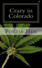 Crazy in Colorado: Book 10 of This Old Whore Series