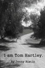 I am Tom Hartley
