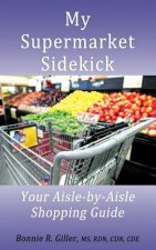 My Supermarket Sidekick: Your Aisle-by-Aisle Shopping Guide