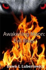 Awakening Moon: Evil Rises